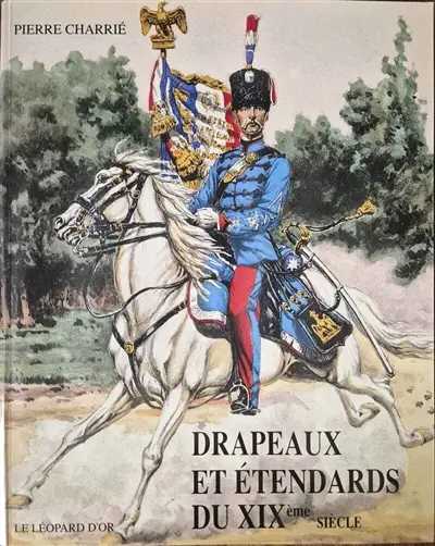 Drapeaux et étendards du XIXe siècle : 1814-1880