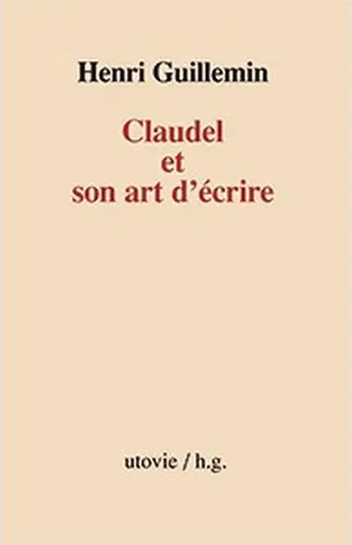 Claudel et son art d'écrire