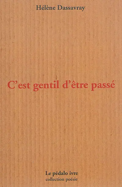 C'est gentil d'être passé