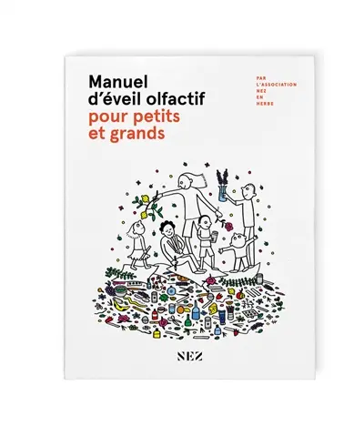 Manuel d'éducation olfactive pour petits et grands