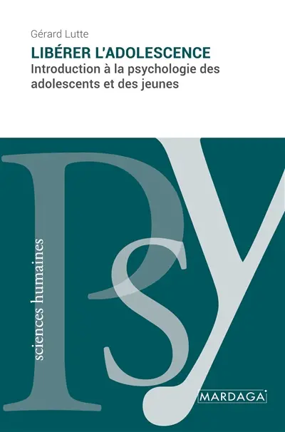 Libérer l'adolescence : Introduction à la psychologie des adolescents et des jeunes