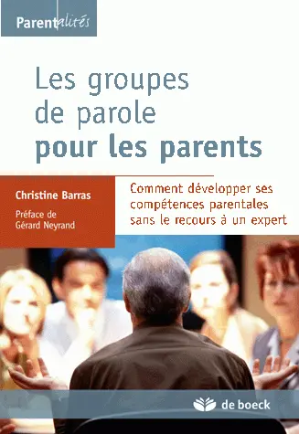 Les groupes de parole pour les parents : comment développer ses compétences parentales sans le recours à un expert