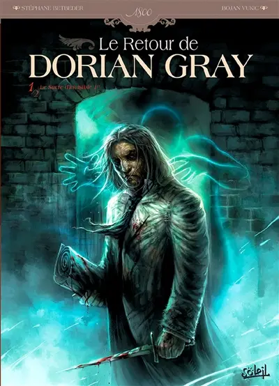 Le retour de Dorian Gray. Vol. 1. Le sacre d'Invisible Ier