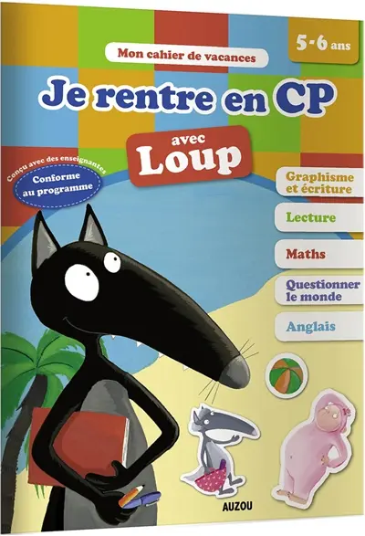 Je rentre en CP avec Loup : 5-6 ans, de la GS au CP