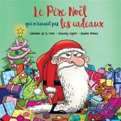 Le Père Noël qui n'aimait pas les cadeaux