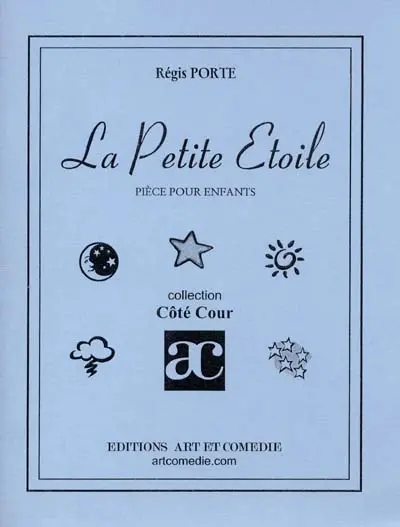 La petite étoile : pièce pour enfants