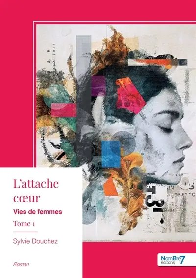 L'attache coeur : Tome 1