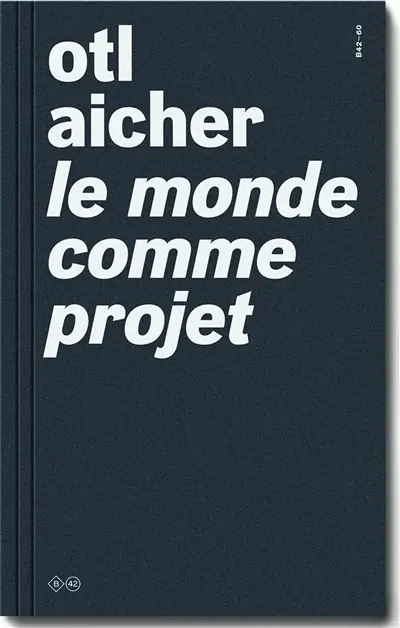 otl aicher le monde comme projet