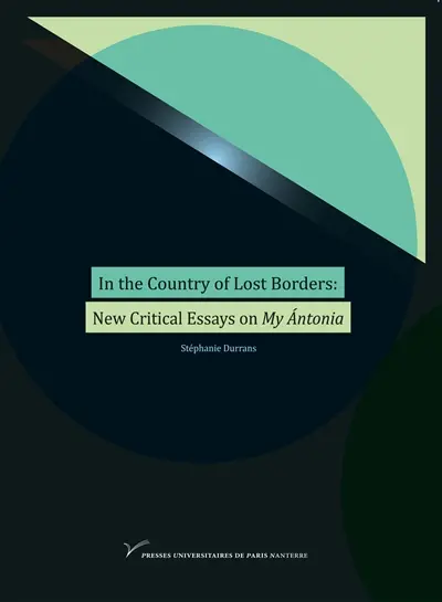 In the country of lost borders : new critical essays on My Antonia