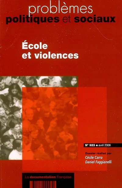 Problèmes politiques et sociaux, n° 923. Ecole et violences