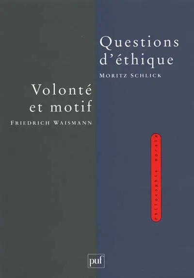Questions d'éthique. Volonté et motif
