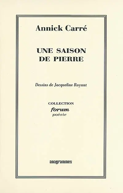 Une saison de pierre