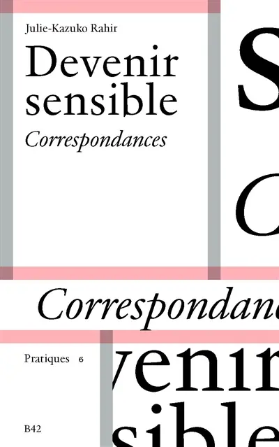 Devenir sensible : correspondances