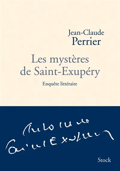 Les mystères de Saint-Exupéry : enquête littéraire