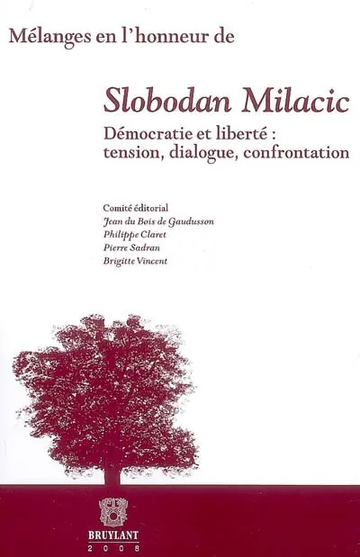 Mélanges en l'honneur de Slobodan Milacic : démocratie et liberté : tension, dialogue, confrontation