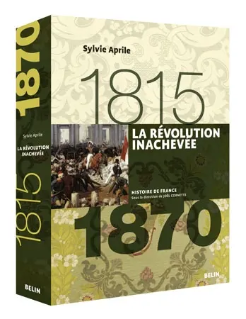 La Révolution inachevée, 1815-1870