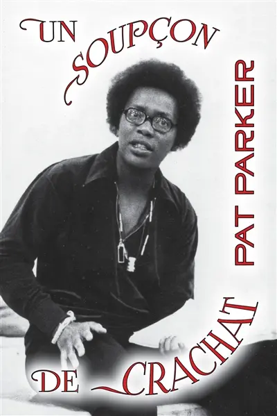 Un soupçon de crachat : poèmes choisis