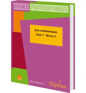 Jeux mathématiques, cycle 3, niveau 2 : fiches photocopiables