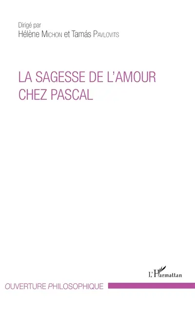 La sagesse de l'amour chez Pascal
