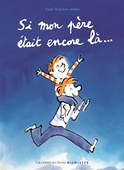Si mon père était encore là