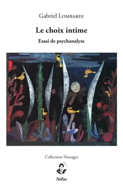 Le choix intime : essai de psychanalyse