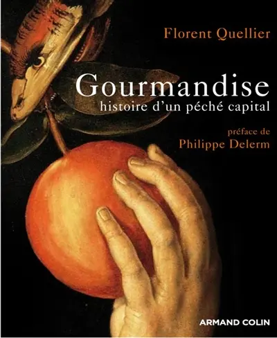 Gourmandise : histoire d'un péché capital
