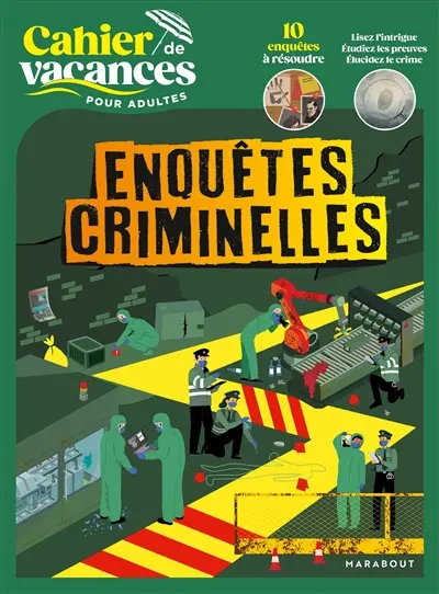 Enquêtes criminelles : cahier de vacances