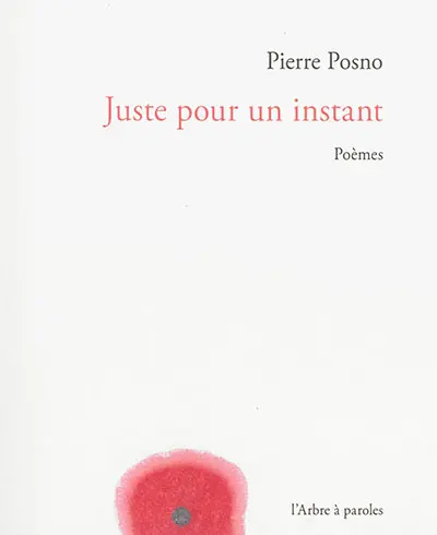 Juste pour un instant : poèmes
