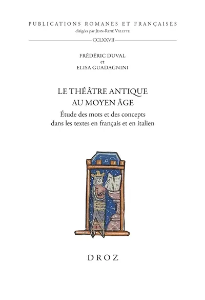 Le théâtre antique au Moyen Age : étude des mots et des concepts dans les textes en français et en italien