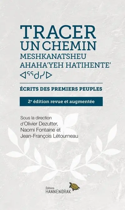 Tracer un chemin : Ecrits des Premiers Peuples