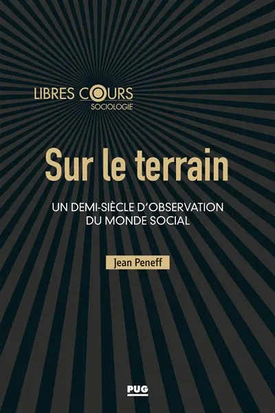 Sur le terrain : un demi-siècle d'observation du monde social