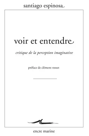 Voir et entendre : critique de la perception imaginative
