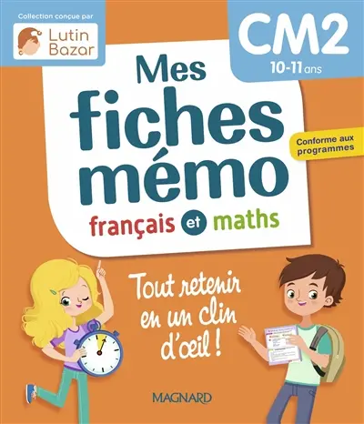 Mes fiches mémo : français et maths, CM2, 10-11 ans, tout retenir en un clin d'oeil ! : conforme aux programmes