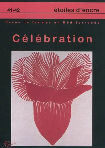 Etoiles d'encre, n° 41-42. Célébration