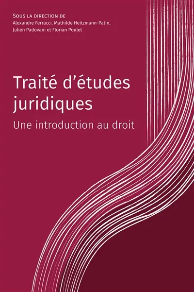 Traité d'études juridiques : une introduction au droit