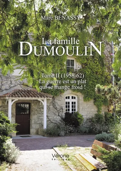 La famille Dumoulin : Tome II (1958-62) "La guerre est un plat qui se mange froid !"