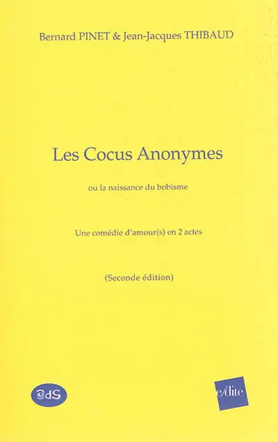 Les cocus anonymes ou La naissance du bobisme : une comédie d'amour(s) en 2 actes