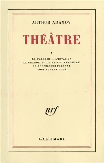 Théâtre. Vol. 1. La parodie. L'invasion. La grande et la petite manoeuvre
