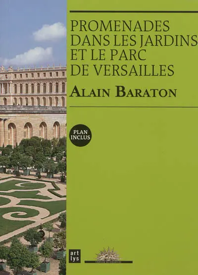 Promenades dans les jardins et le parc de Versailles