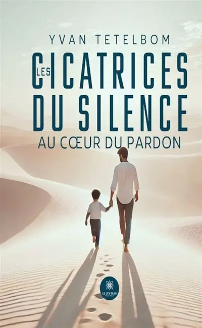 Les cicatrices du silence : Au coeur du pardon
