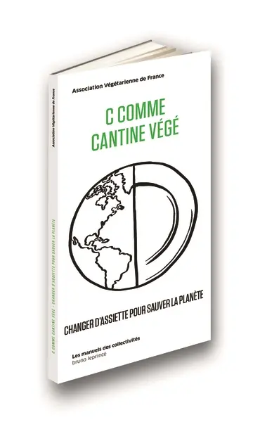 C comme cantine végé : changer d'assiette pour sauver la planète