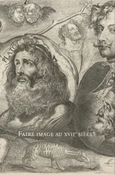 Faire image au XVIIe siècle : modèles et perspectives