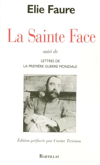 La Sainte Face. Lettres de la Première Guerre mondiale