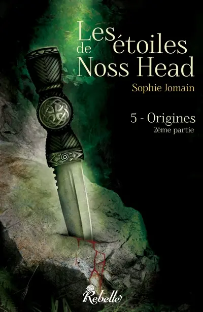 Les étoiles de Noss Head. Vol. 5. Origines : 2e partie