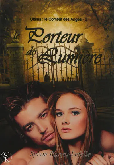 Ultima, le combat des anges. Vol. 2. Le porteur de lumière