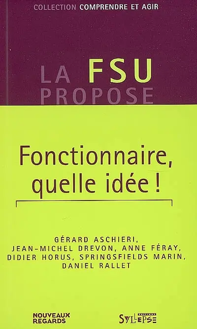 Fonctionnaire, quelle idée ?