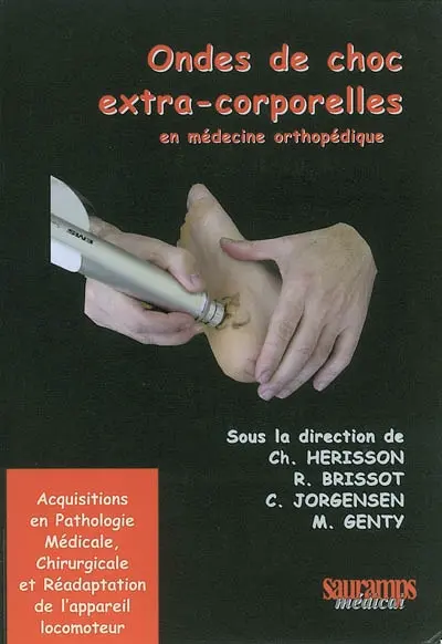 Ondes de choc extra-corporelles : en médecine orthopédique