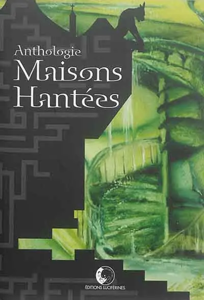 Maisons hantées : anthologie