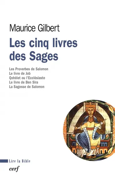 Les cinq livres des sages : Proverbes, Job, Qohélet, Ben Sira, Sagesse