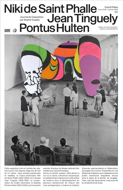 Niki de Saint Phalle, Jean Tinguely, Pontus Hultén : journal de l'exposition
